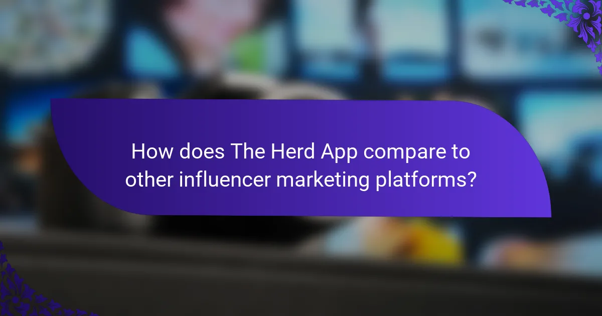 How does The Herd App compare to other influencer marketing platforms?