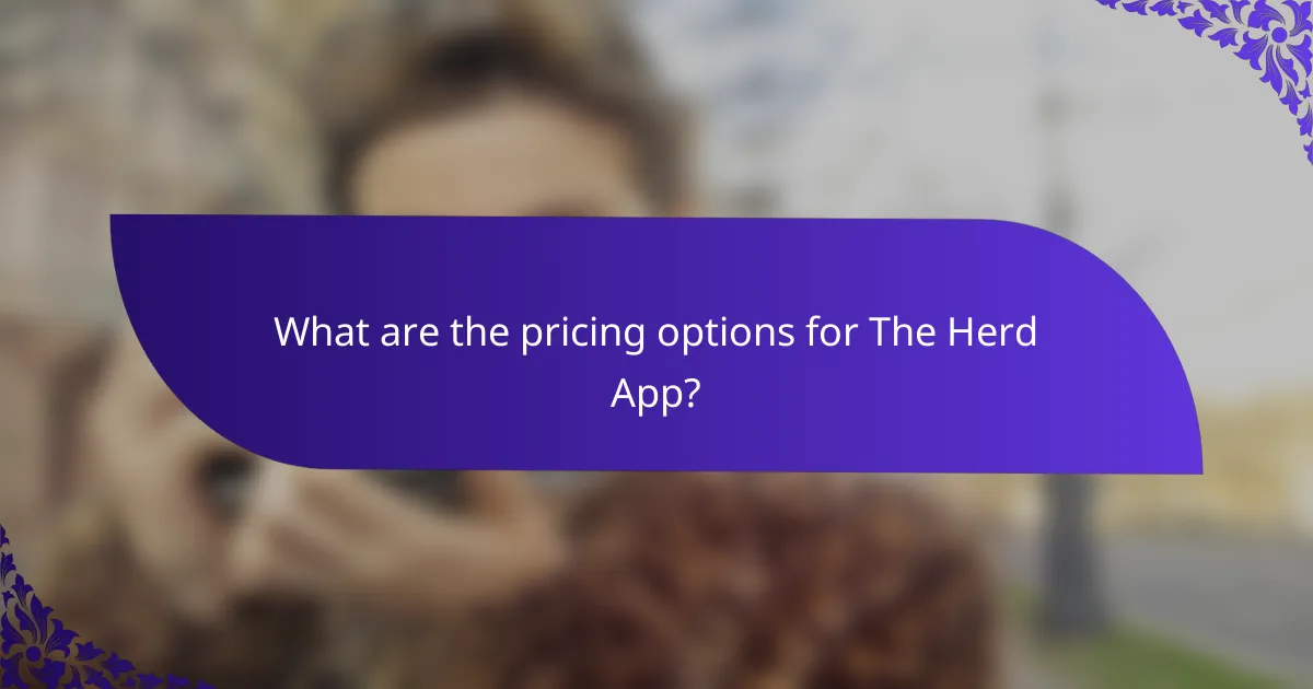What are the pricing options for The Herd App?
